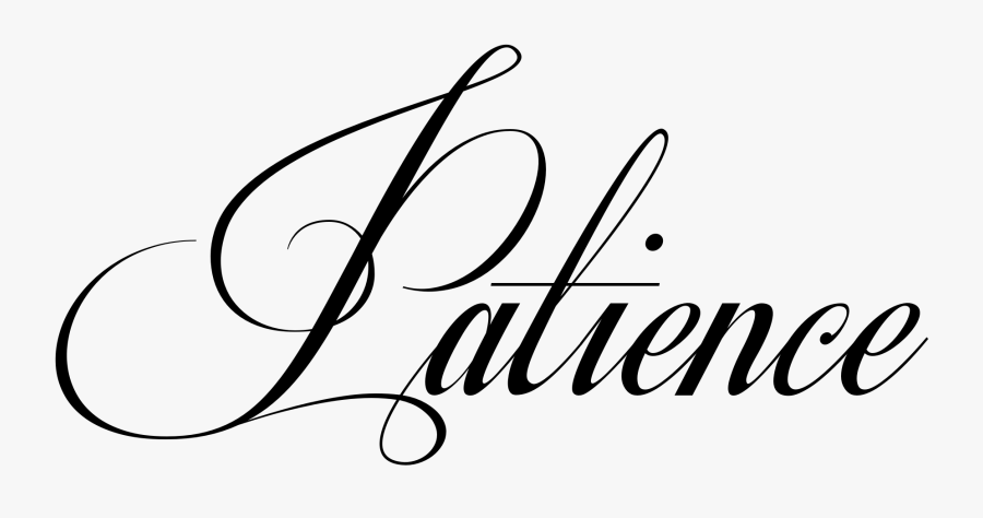 Clip Art Patience Tattoo Pinterest And - Calligraphy, Transparent Clipart
