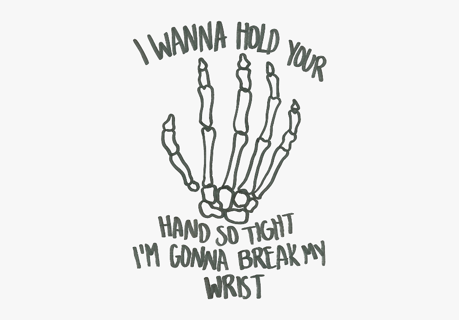 Holding Hands Is Punk Rock Tumblr - Wanna Hold Your Hand So Tight I M Gonna Break My Wrist, Transparent Clipart