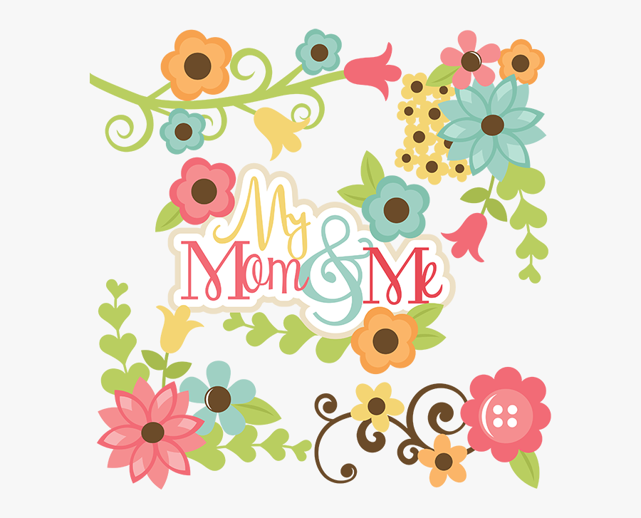 Download My Mom & Me Svg Files For Scrapbooking Mom And Daughter ...