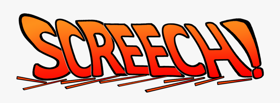 Screech, Brake, Braking, Text, Screech, Transparent Clipart