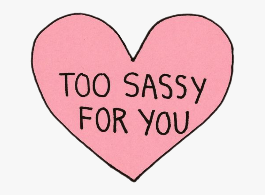 Sassy Tumblr Quotes&sayings Quote 13rw Cute Girly Pink - Png Too Sassy For You, Transparent Clipart