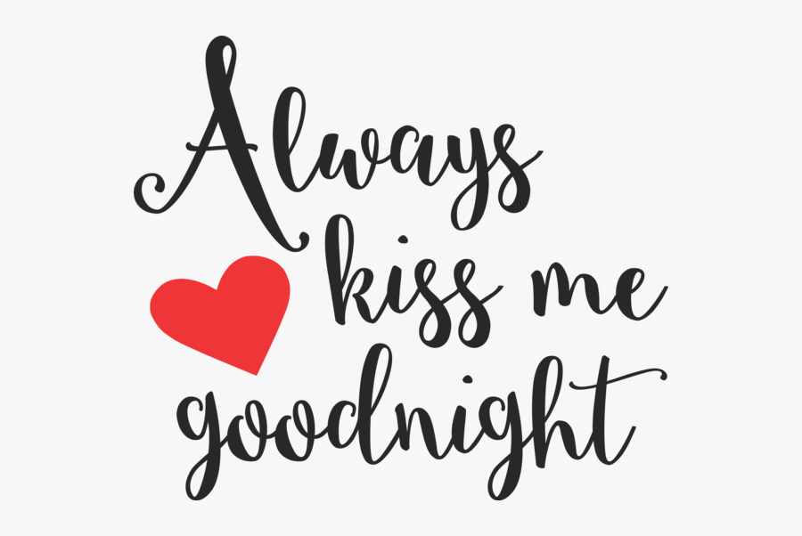 Transparent Goodnight Clipart - Always Kiss Me Goodnight Clipart, Transparent Clipart