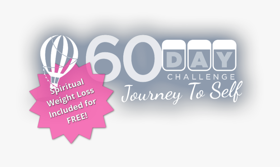 A 60 Day Challenge To Change Journey To Self & Spiritual - Graphic Design, Transparent Clipart