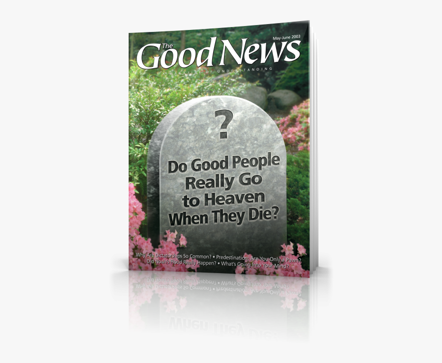 Good News - May/june - Do Good People Go To Heaven, Transparent Clipart