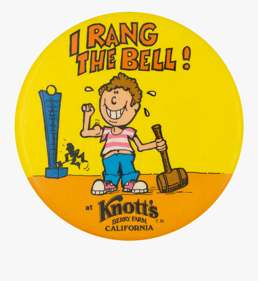 I Rang The Bell At Knott"s Berry Farm Club Button Museum - Knotts Berry Farm, Transparent Clipart