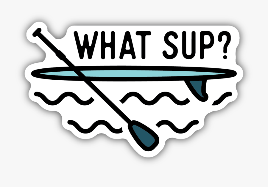 What Sup Paddle Board Sticker Free Transparent Clipart Clipartkey