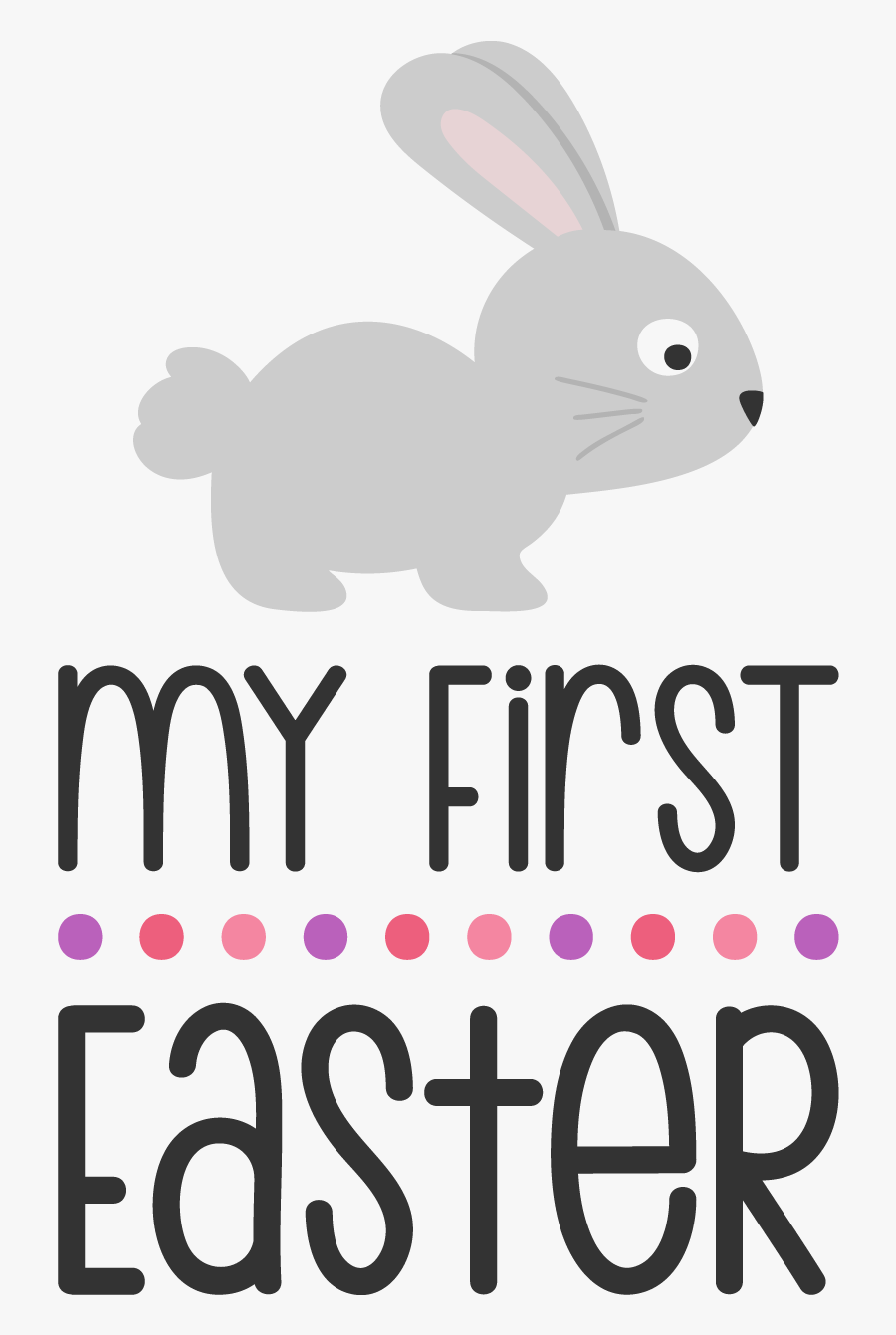 Svg Files My First Easter Svg Free Free Transparent Clipart Clipartkey