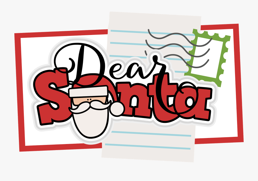 Writing Letters- It"s More Than Writing To Santa - Dear Santa Letter Clipart, Transparent Clipart