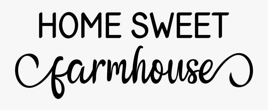 Clip Art Free Farmhouse Fonts - Home Sweet Farmhouse Transparent, Transparent Clipart