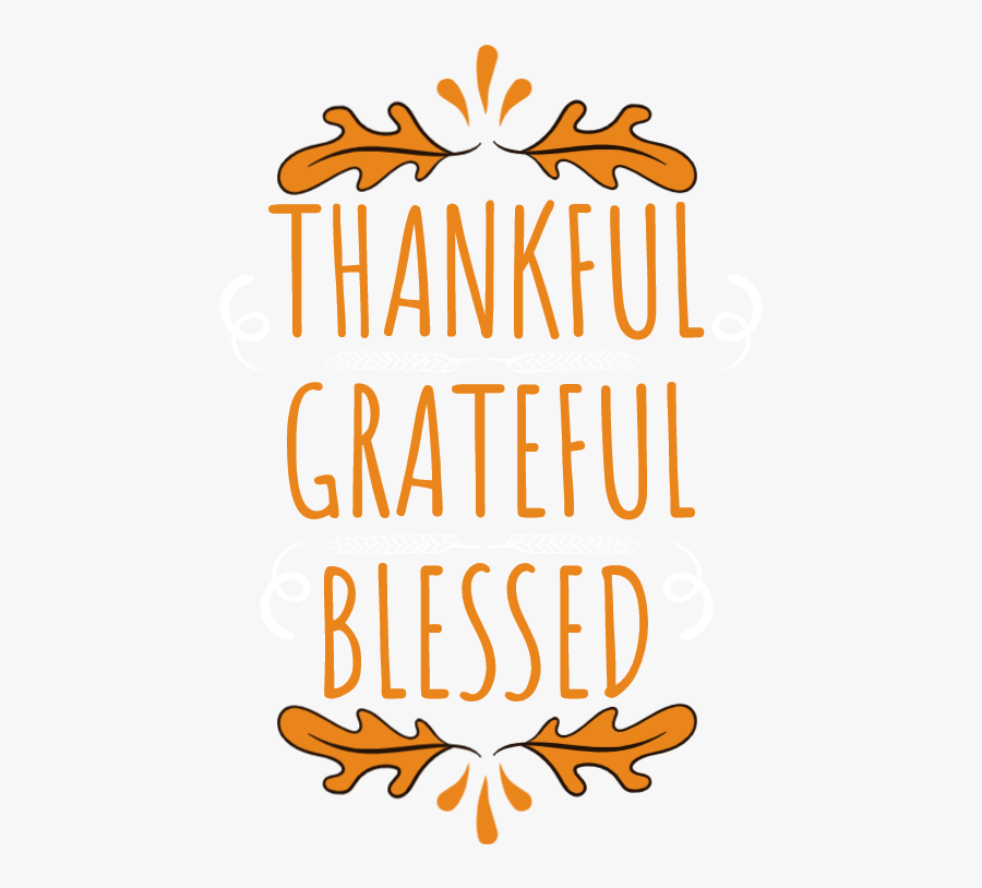 Thankful, Grateful, Blessed , Free Transparent Clipart - ClipartKey