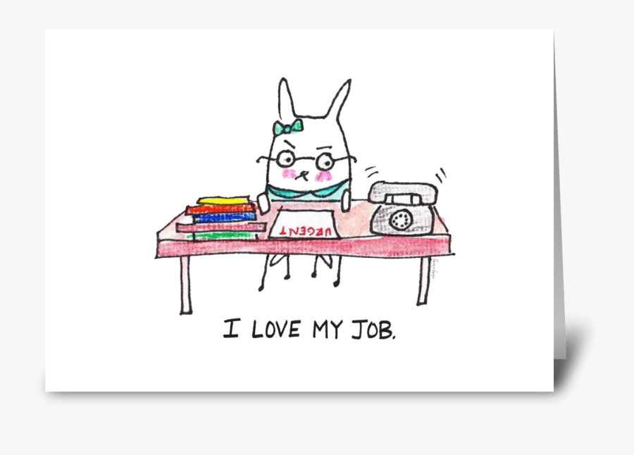 I Love My Job - Cartoon, Transparent Clipart