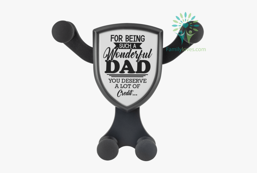 For Being Such A Wonderful Dad You Deserve A Lot Of - Love, Transparent Clipart