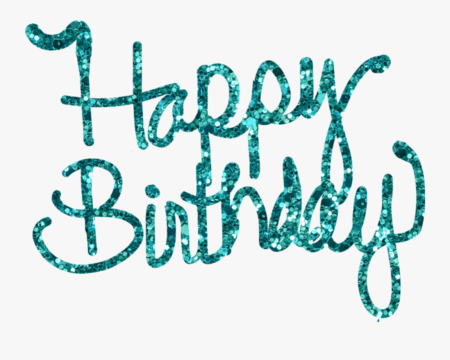 #happybirthday #happyday #birthday #celebrate #words - Calligraphy, Transparent Clipart