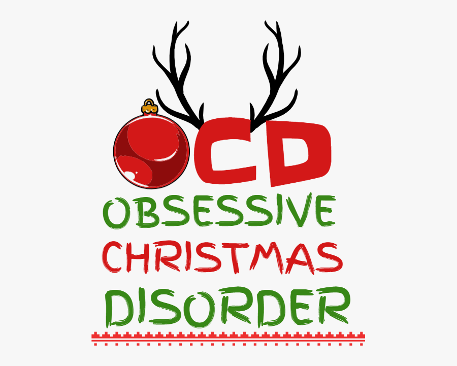 Ocd Obsessive Christmas Disorder, Transparent Clipart
