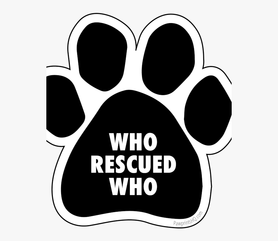 Paw Print Sticker "who Rescued Who - Paw, Transparent Clipart