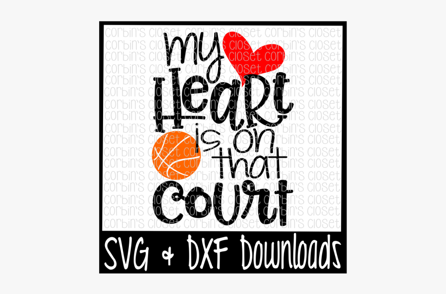 Free Basketball Mom Svg Basketball Svg My Heart Graphic Design Free Transparent Clipart Clipartkey