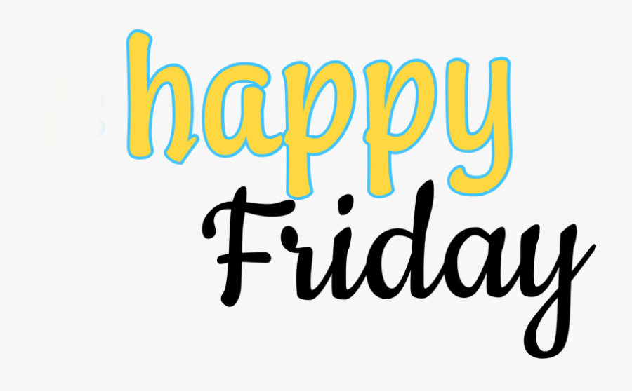 Transparent Happy Friday Clipart - Calligraphy , Free Transparent ...