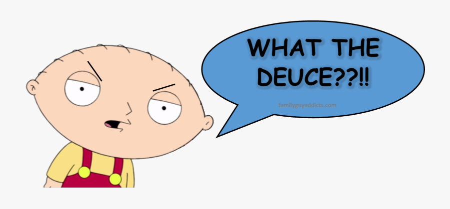 What The Deuce - Family Guy Stewie What The Deuce, Transparent Clipart