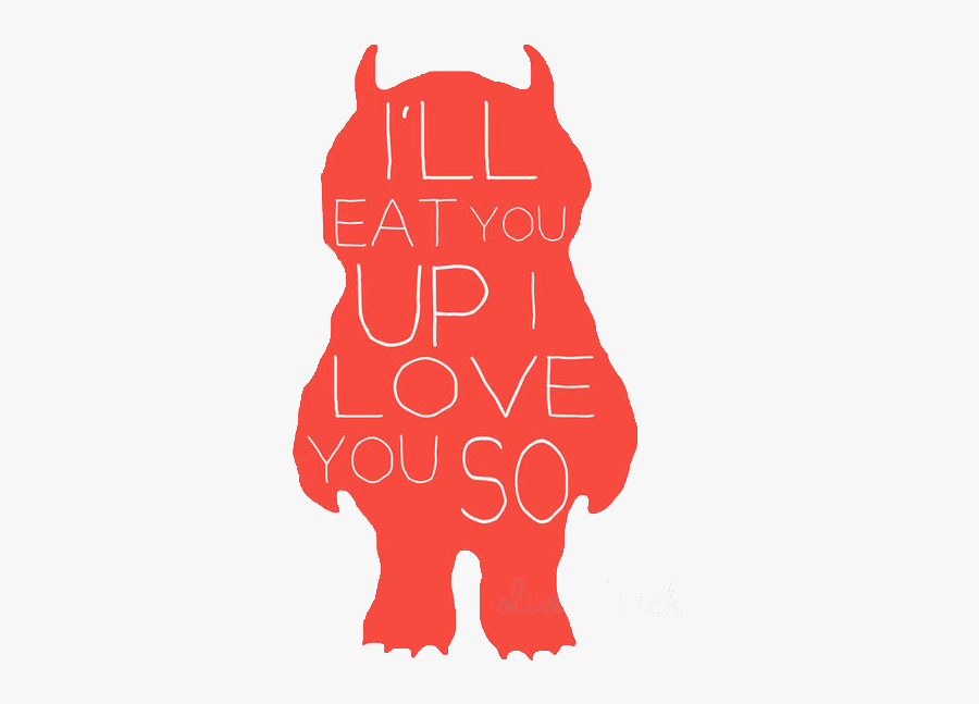 Red Quote Monster Transparent Where The Wild Things - Wild Things Are Quotes I Ll Eat You Up, Transparent Clipart