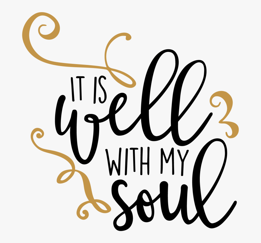 Scripture Diy Gallery - Free Svg It Is Well With My Soul Svg , Free