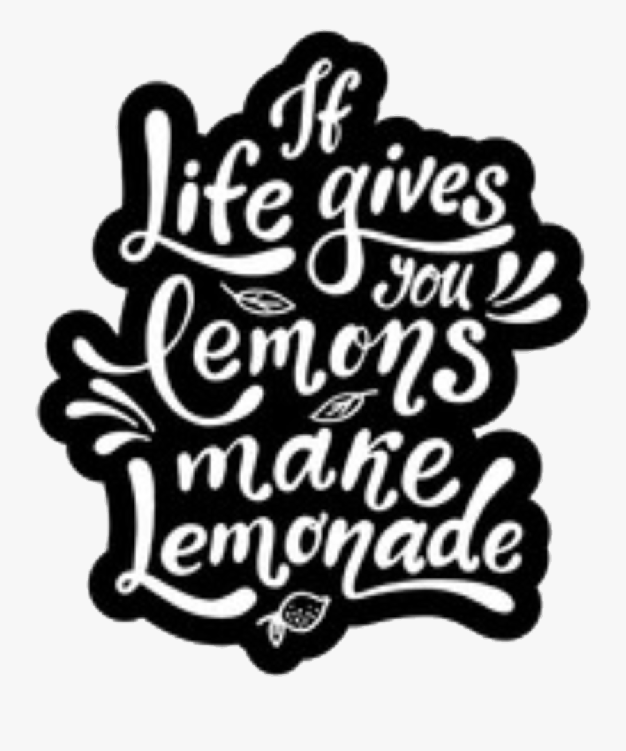 #words #sayings #quotes #motivation #life - Life Gives You Lemons Make Lemonade Svg, Transparent Clipart