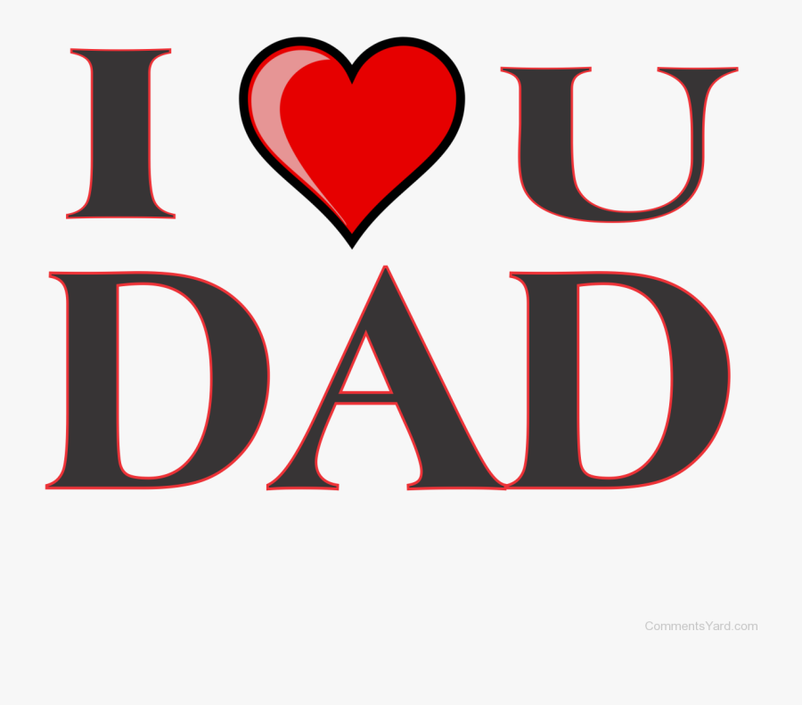 I Love You My Dad - Transparent I Love Dad Png, Transparent Clipart