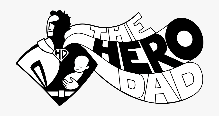 The Hero Dad Logo - Dad Hero Clipart Black And White, Transparent Clipart