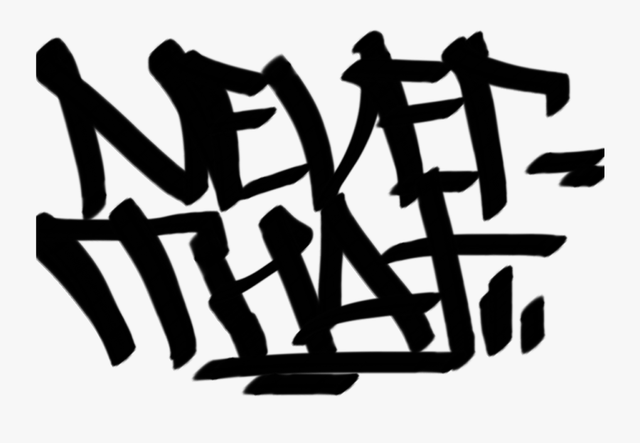 #neverthat #california #graffiti #sayings #fonts #quotes - Calligraphy, Transparent Clipart