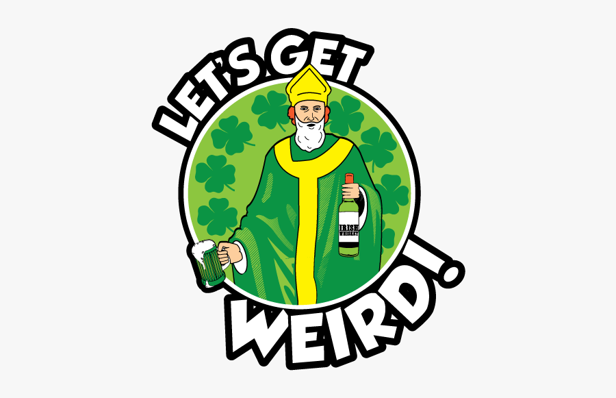 Lets Get Weird Drinking - Illustration, Transparent Clipart