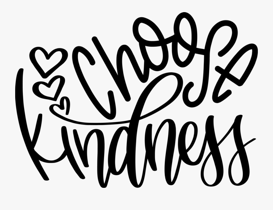 Choose Kindness Svg, Transparent Clipart