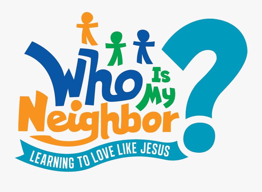 Vacation Bible School - Vbs Who Is My Neighbor, Transparent Clipart