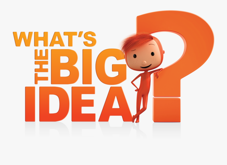 The Big Idea / - Whats The Big Idea, Transparent Clipart