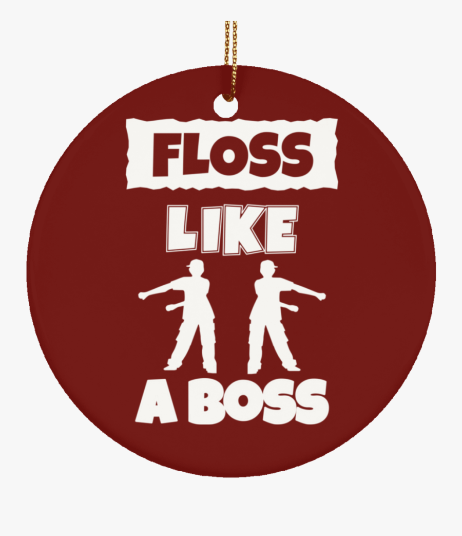 Floss Like A Boss Christmas Tree Ornaments, Flossing - Graphic Design, Transparent Clipart