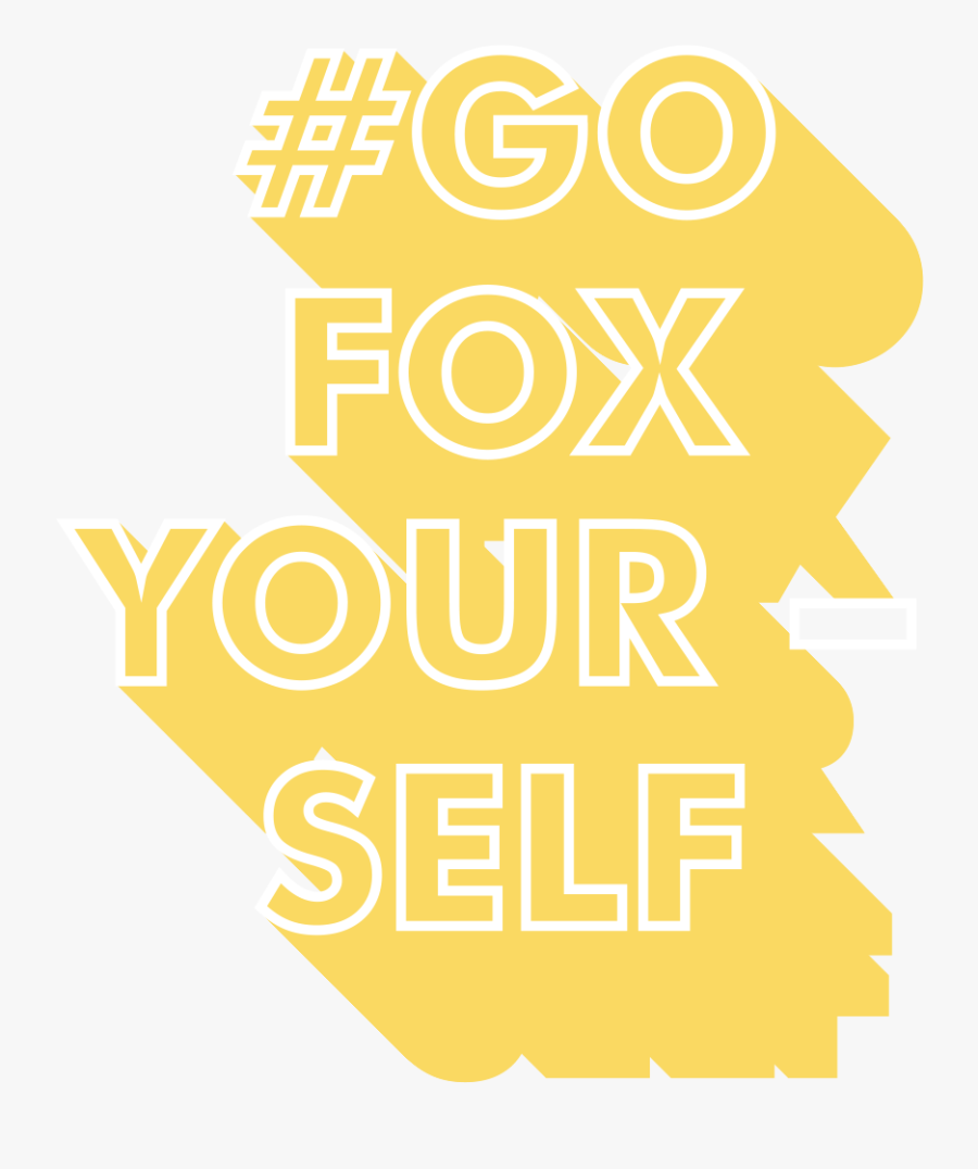 Go Fox Your Self - Poster, Transparent Clipart