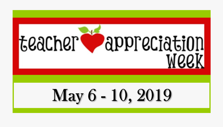 Teacher Appreciation Week 2019 , Free Transparent Clipart - ClipartKey