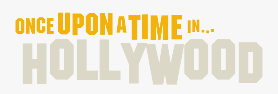 Once Upon A Time In Hollywood - Once Upon A Time In Hollywood Logo Transparent, Transparent Clipart