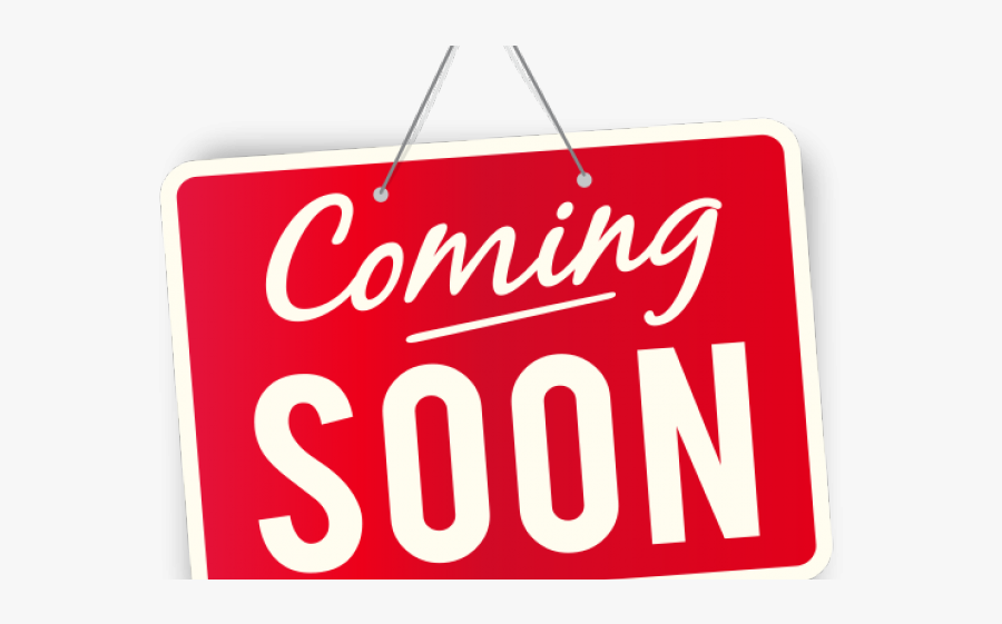 Coming Soon Clipart Soon Png - Sign, Transparent Clipart