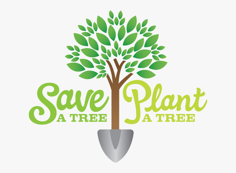Save A Tree Plant A Tree, Transparent Clipart