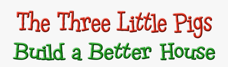 The Three Little Pigs Build A Better House - Three Little Pigs Font, Transparent Clipart