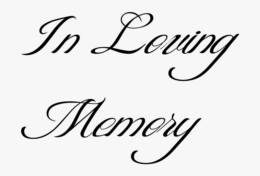 Living, Dying, Living Forever - Loving Memory Of Font Style, Transparent Clipart