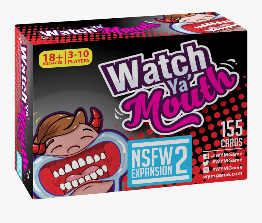 Clip Art Watch Ya Mouth Nsfw - Watch Ya Mouth Nsfw Expansion 1, Transparent Clipart