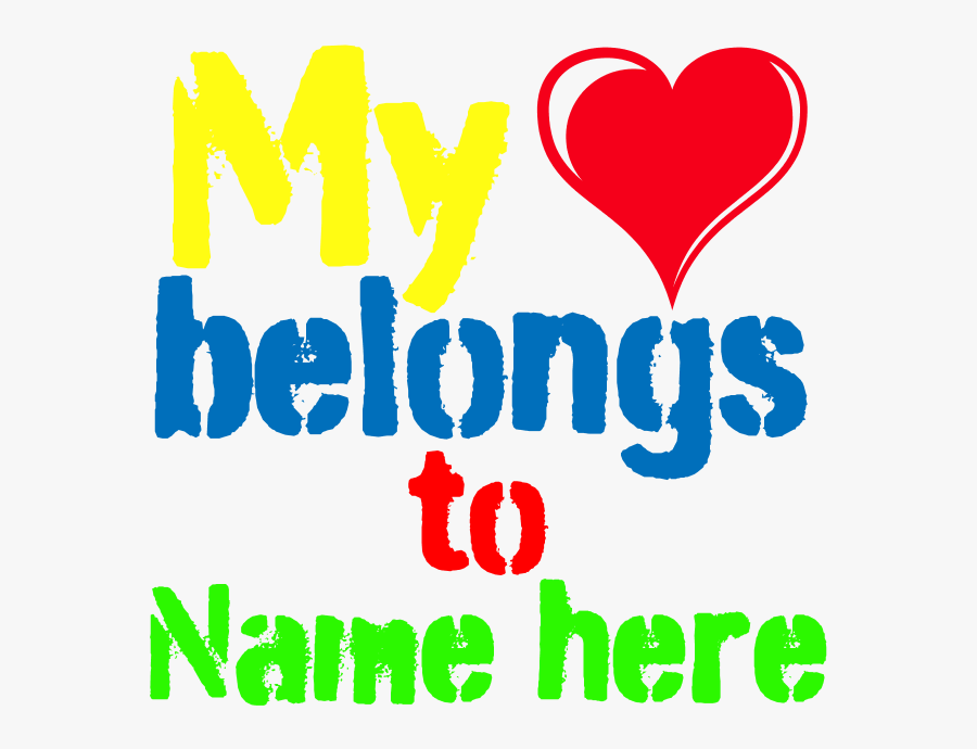 Personalizable,my Heart Belongs To Greeting Card Clipart - Heart, Transparent Clipart