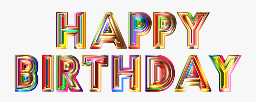 Transparent Happy Birthday Clipart - Happy Birthday Png Text 3d, Transparent Clipart
