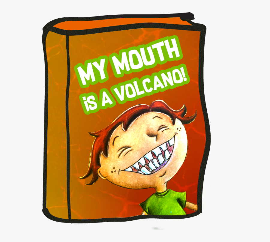 My Mouth Is A Volcano - Cartoon, Transparent Clipart