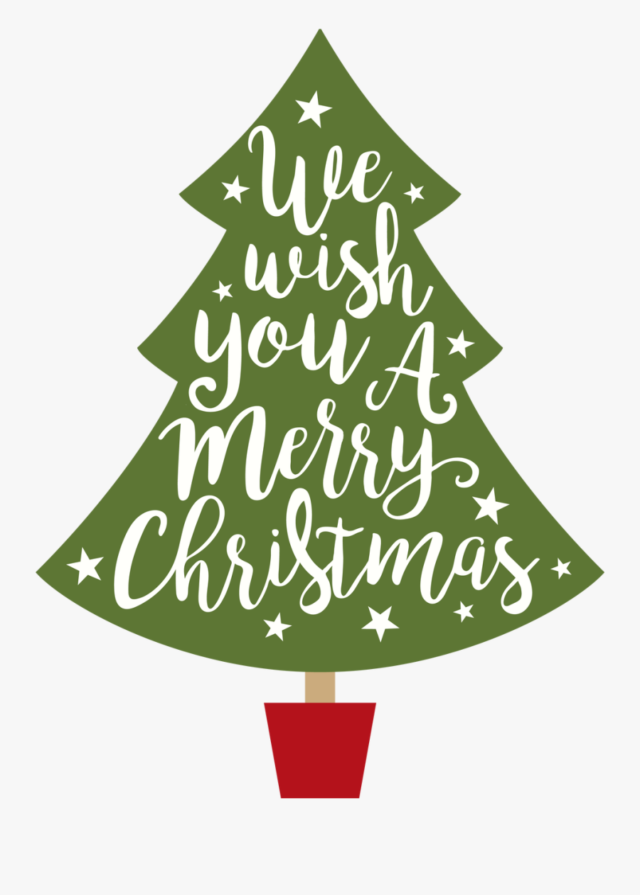Wish You A Merry Christmas Tree Svg Cut File - We Wish You A Merry Christmas Tree, Transparent Clipart