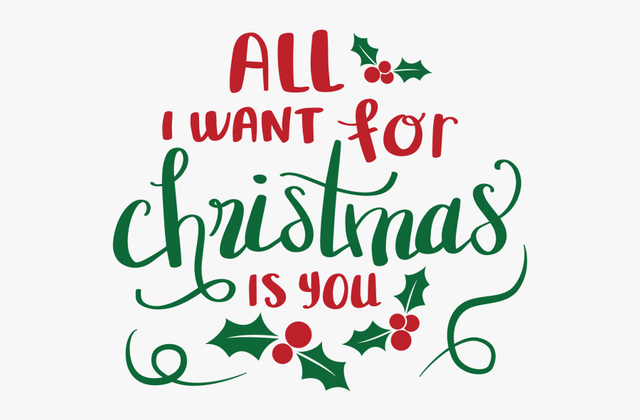 All I Want For Christmas Is You - All I Want For Christmas Is You Transparent, Transparent Clipart