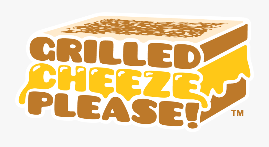 Grilled Cheese Clipart Home Grilled Cheeze Please Clip - Poster, Transparent Clipart