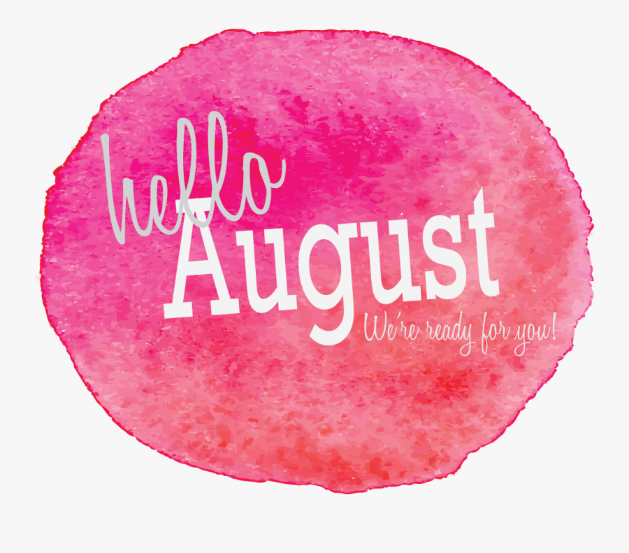 Hello August Transparent Background, Transparent Clipart