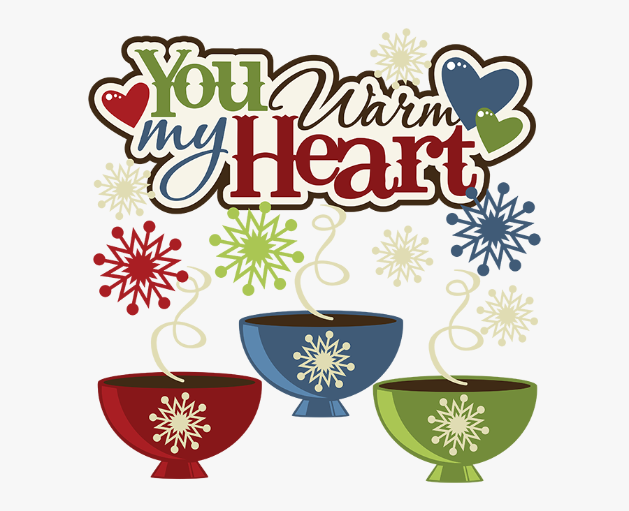 You Warm My Heart, Transparent Clipart