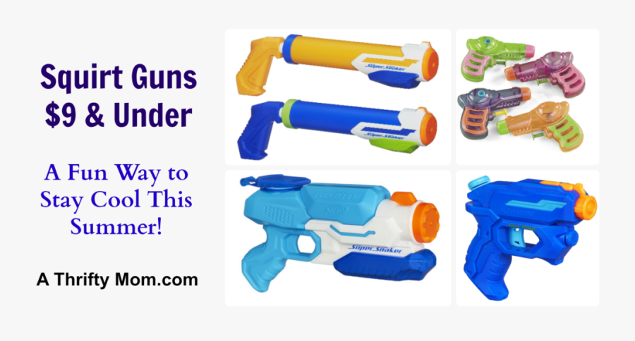 Squirt Guns $9 & Under ~ Summer Time Fun For Kids - Water Gun, Transparent Clipart